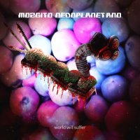 Mozgito Nedoplanetano - World Will Suffer (2015)