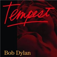 Bob Dylan - Tempest (2012)  Lossless