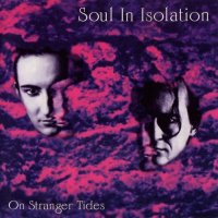 Soul In Isolation - On Stranger Tides (1993)