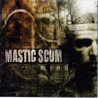 Mastic Scum - Mind (2005)