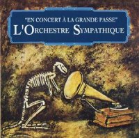 L\'Orchestre Sympathique - En Concert a la Grande Passe (1979)