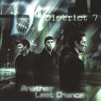 District 7 - Another Last Chance (2002)