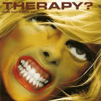 Therapy? - One Cure Fits All (2006)