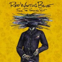 Red Wanting Blue - From The Vanishing Point (2012)