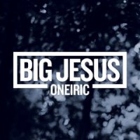 Big Jesus - Oneiric (2016)