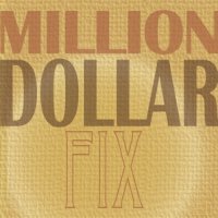 Million Dollar Fix - Billygoat (2012)