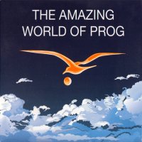 VA - The Amazing World Of Prog (2013)