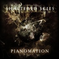 Shattered Skies - Pianomation (2012)