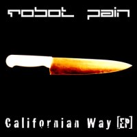 Robot Pain - Californian Way (2012)