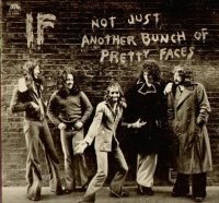 If - Not Just Another Bunch Of Pretty Faces (1974)