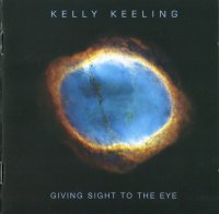 Kelly Keeling - Givin Sight To The Eye (2005)  Lossless