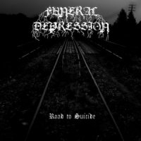 Funeral Depression - Road To Suicide (2012)