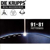 Die Krupps - Metall Maschinen Musik:91-81 Past Forward (1991)