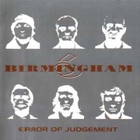 Birmingham 6 - Error Of Judgement (1996)