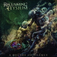 Reclaiming Elysium - A Decade Of Silence (2016)