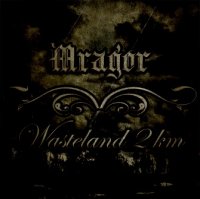 Mragor - Wasteland 2 Km (2015)