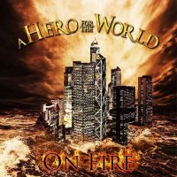 A Hero For The World - On Fire [EP] (2013)