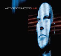 Yazoo - Reconnected Live [Limited Edition] (2010)