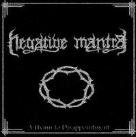 Negative Mantra - A Hymn To Disappointment (2015)