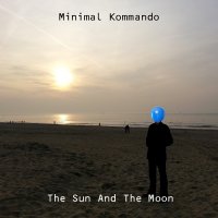 Minimal Kommando - The Sun and the Moon (2016)