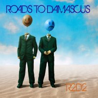 Roads To Damascus - R2D2 (2012)