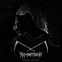 Reminitions - Endless Suffering (2017)