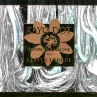 Kayo Dot - Dowsing Anemone With Copper Tongue (2005)