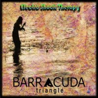 Barracuda Triangle - Electro Shock Therapy (2014)