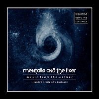 Mentallo & The Fixer - Music From The Eather (Limited Edition) 3 CD (2012)