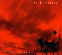 The Loveless - Star | Rover (2002)  Lossless