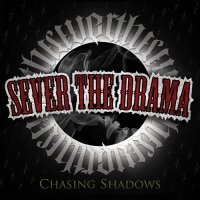 Sever The Drama - Chasing Shadows (2014)