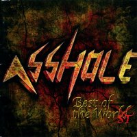 Asshole - Best Of The Worst (2009)