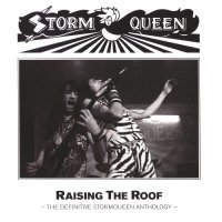 StormQueen - Raising The Roof - The Definitive StormQueen Anthology (Compilation) (2015)