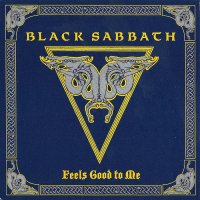 Black Sabbath - Feels Good to Me (1990)
