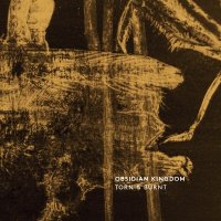 Obsidian Kingdom - Torn & Burnt (The Mantiis Remixes) (2013)
