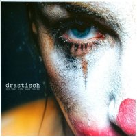 Drastisch - Let Your Life Pass You By (2013)