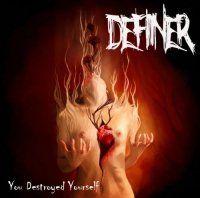 Definer - You Destroyed Yourself (2014)