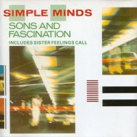 Simple Minds - Sons And Fascination , Sister Feelings Call (1981)