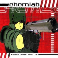 Chemlab - East Side Militia (1996)