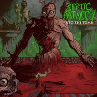 Septic Fatality - Into The Tomb (2012)