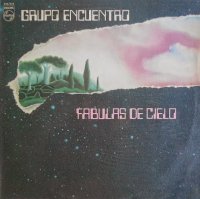 Grupo Encuentro - Fabulas Del Cielo (1980)