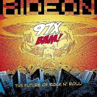Rideon - 97X, Bam! The Future of Rock N\' Roll (2014)