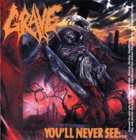 Grave - You\'ll Never See... (1992)  Lossless