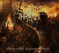 Claim The Throne - Triumph And Beyond (2010)