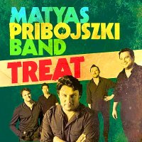 Matyas Pribojszki Band - Treat (2014)