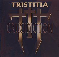 Tristitia - Crucidiction (1997)  Lossless