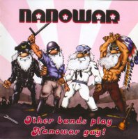 Nanowar - Other Bands Play Nanowar Gay! (2005)