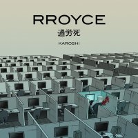 Rroyce - Karoshi (2016)