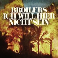 Broilers - Ich Will Hier Nicht Sein (2014)