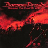 Dominus Praelii - Holding The Flag Of War (2002)